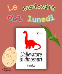 Le curiosità del lunedì: Terra, tempo e... dinosauri