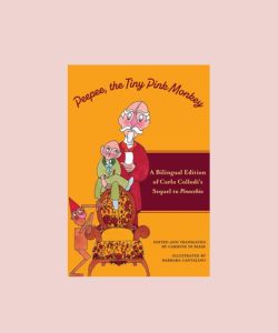 Peepee, the Tiny Monkey: A Bilingual Edition of Carlo Collodi's Sequel to Pinocchio