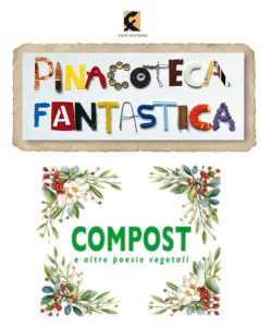 Pinacoteca fantastica e Compost e altre poesie vegetali di Stefano Mura
