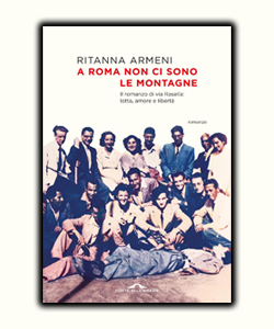 A Roma non ci sono le montagne di Ritanna Armeni