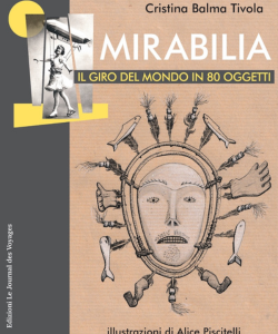 Mirabilia. Il giro del mondo in 80 oggetti