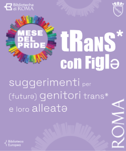 Trans* con figlǝ, suggerimenti per (futurǝ) genitori trans* e loro alleatǝ