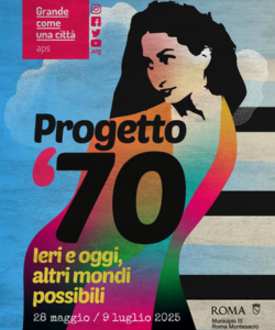 Progetto '70 - Ieri e oggi, altri mondi possibili