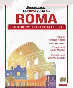 La prima volta a&hellip; Roma