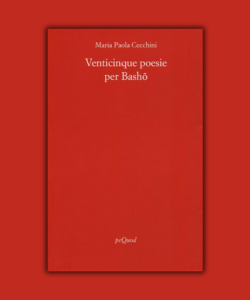 Venticinque poesie per Bashō di Maria Paola Cecchini