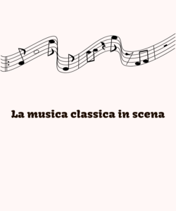 La musica classica in scena