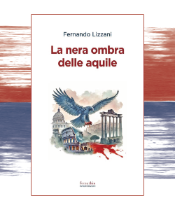 La nera ombra delle aquile di Fernando Lizzani