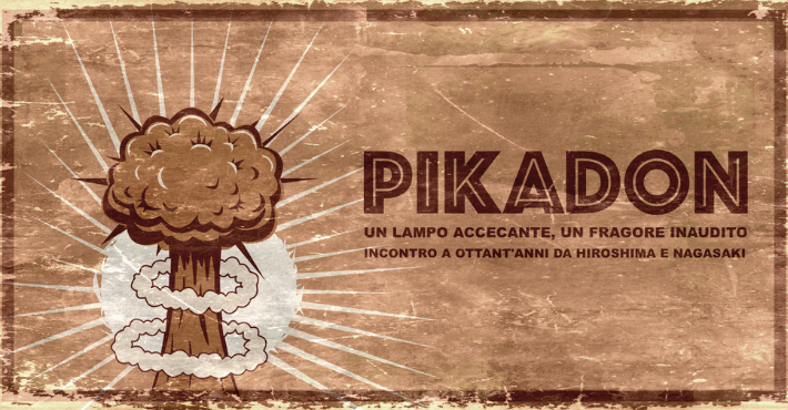 Pikadon: un lampo accecante, un fragore inaudito