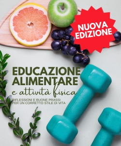 Educazione alimentare e attività fisica: riflessioni e buone prassi per un corretto stile di vita