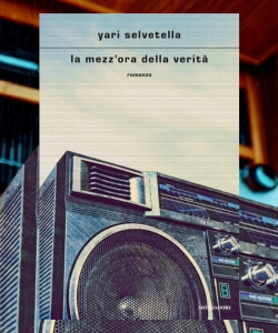 La mezz'ora della verità di Yari Selvetella