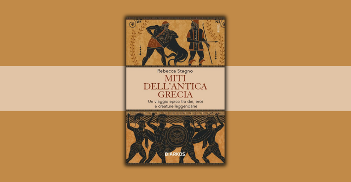 Miti dell'antica Grecia. Un viaggio epico tra dèi, eroi e creature leggendarie