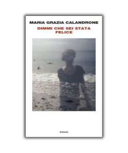 Dimmi che sei stata felice