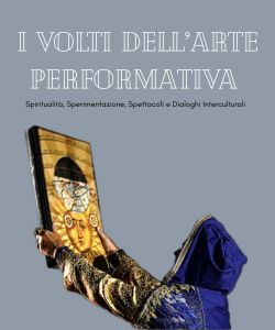 I Volti dell'arte performativa.