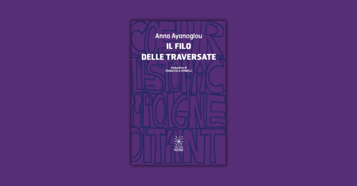Il filo delle traversate di Anna Ayanoglou