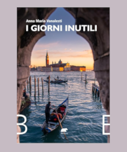 I giorni inutili di Anna Maria Vanalesti