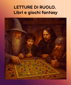 Letture di ruolo. Libri e giochi fantasy