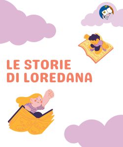Le storie di Loredana