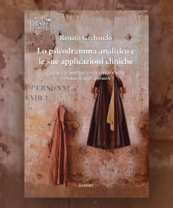 Lo psicodramma analitico e le sue applicazioni cliniche