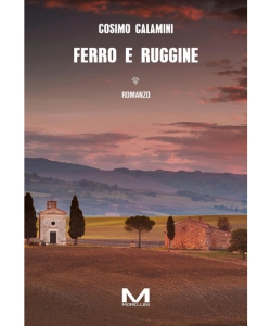 Ferro e ruggine di Cosimo Calamini