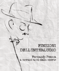 Finzioni dell’interludio: Fernando Pessoa a novant’anni dalla morte