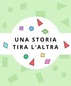 Una storia tira l'altra