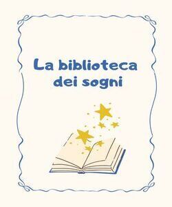 La biblioteca dei sogni