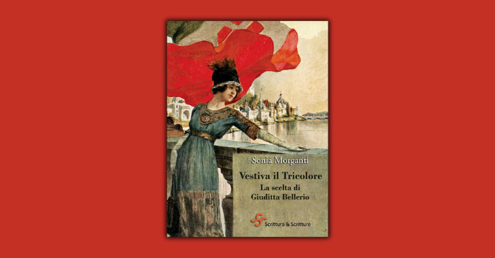 Vestiva il Tricolore. La scelta di Giuditta Bellerio