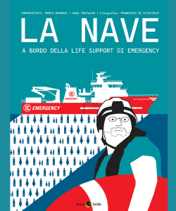 La nave. A bordo della Life Support di EMERGENCY