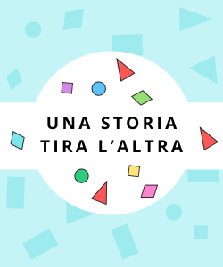 Una storia tira l'altra