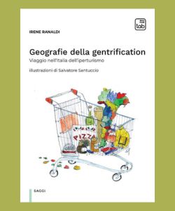 Geografie della gentrification. Viaggio nell'Italia dell'iperturismo