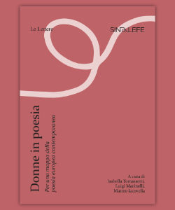 Donne in poesia. Per una mappa della poesia europea contemporanea