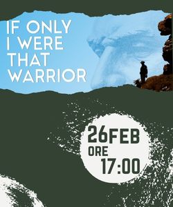 If Only I Were That Warrior