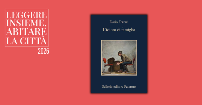 L'idiota di famiglia di Dario Ferrari