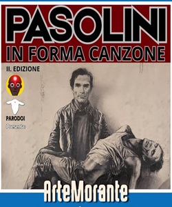 Arte Morante. Pasolini in Forma Canzone