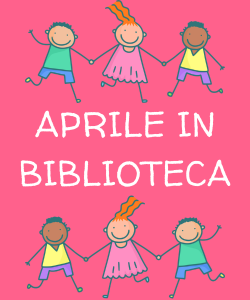 Aprile in Biblioteca