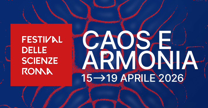 Festival delle Scienze 2026 &ndash; Caos e Armonia
