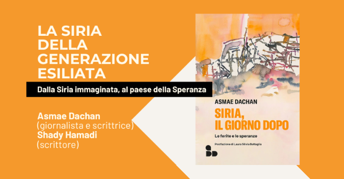 La Siria della generazione esiliata. Dalla Siria immaginata, al paese della Speranza