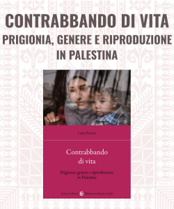 Contrabbando di vita. Prigionia, genere e riproduzione in Palestina