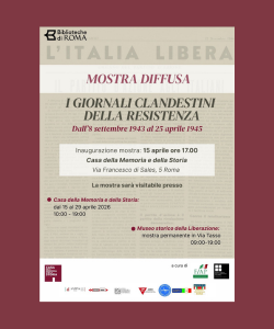 Mostra diffusa I giornali clandestini della Resistenza. Dall' 8 settembre 1943 al 25 aprile 1945