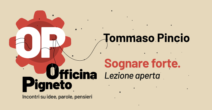 Sognare forte. Lezione aperta con Tommaso Pincio