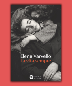 La vita sempre di Elena Varvello