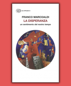 La Disperanza di Franco Marcoaldi