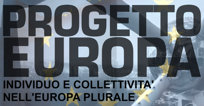 Progetto Europa. Individuo e collettivit&agrave; nell'Europa plurale