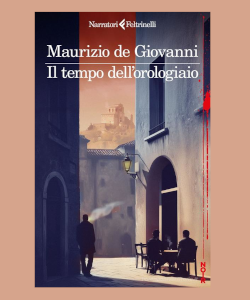Il tempo dell'orologiaio di Maurizio De Giovanni