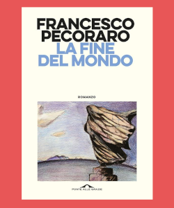 La fine del mondo di Francesco Pecoraro