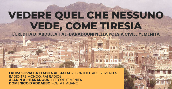 Vedere quel che nessuno vede, come Tiresia: l'eredit&agrave; di Abdullah al-Baradouni nella poesia yemenita