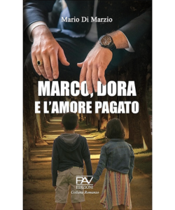 Marco, Dora e l'amore pagato di Mario Di Marzio