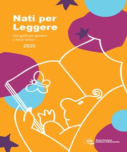 Nati per Leggere. Una guida per genitori e futuri lettori