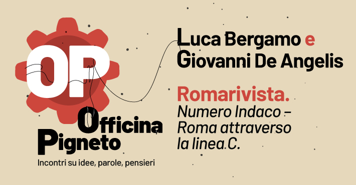 Romarivista. Numero Indaco &ndash; Roma attraverso la linea C