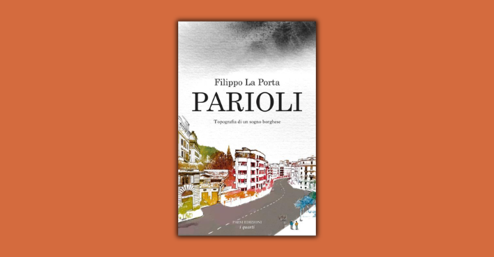 Parioli. Topografia di un sogno borghese